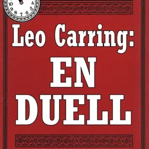 5-minuters deckare. Leo Carring: En duell. Detektivberättelse. Återutgivning av text från 1928 (e-bok) av S. A. Duse