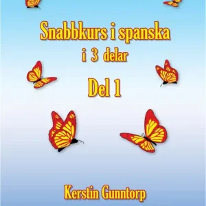 Snabbkurs i spanska (e-bok) av Kerstin Gunntorp