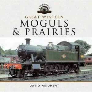 Great Western, Moguls and Prairies (e-bok) av David Maidment
