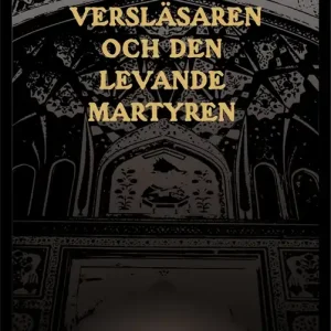 Versläsaren och den levande martyren (e-bok) av Mohammad Gerami