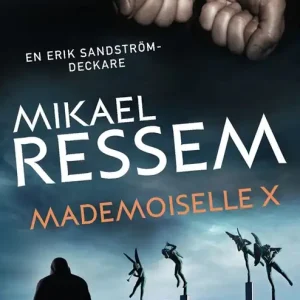 Mademoiselle X (e-bok) av Mikael Ressem