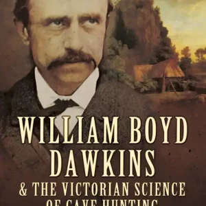 William Boyd Dawkins and the Victorian Science of Cave Hunting (e-bok) av Mark John White