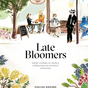 Late Bloomers (e-bok) av Eveliina Nieminen