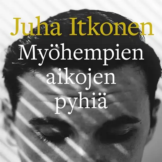 Myöhempien aikojen pyhiä (ljudbok) av Juha Itkonen