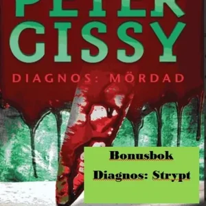 Diagnos: Mördad - Diagnos Strypt (e-bok) av Peter Gissy