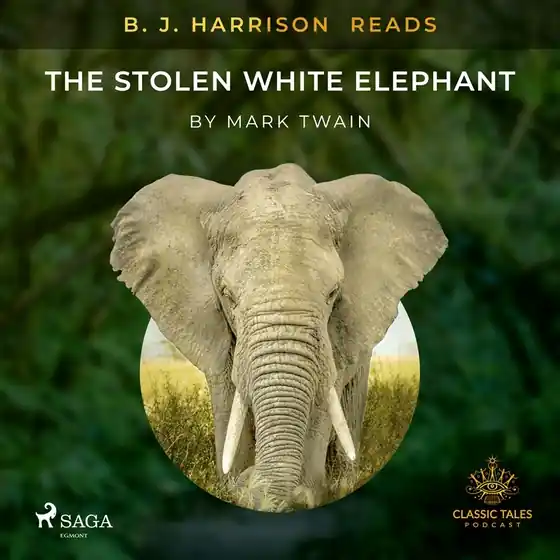 B. J. Harrison Reads The Stolen White Elephant (ljudbok) av Mark Twain
