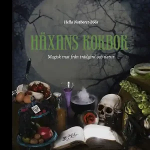 Häxans kokbok – magisk mat från trädgård & natur (e-bok) av Hella Nathorst-Böös