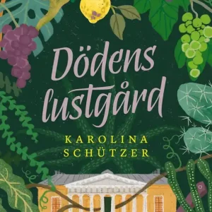 Dödens lustgård (e-bok) av Karolina Schützer