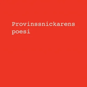 Provinssnickarens poesi (e-bok) av Gustav Person