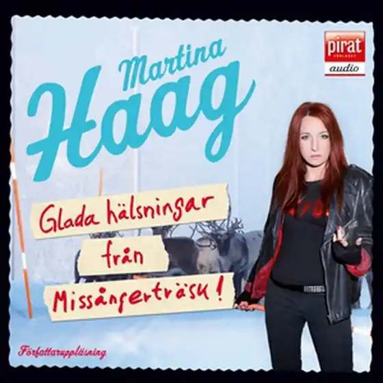Glada hälsningar från Missångerträsk (ljudbok) av Martina Haag