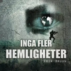 Inga fler hemligheter (e-bok) av Erik Bruun