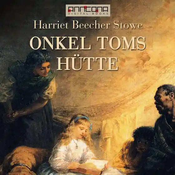 Onkel Toms Hütte (ljudbok) av Harriet Beecher Stowe
