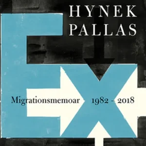 Ex - Migrationsmemoar 1977 - 2018 (e-bok) av Hynek Pallas