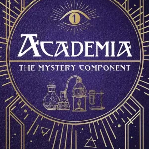 Academia #1: The Mystery Component (e-bok) av Line Wenzel