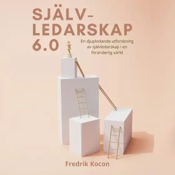 Självledarskap 6.0 (ljudbok) av Fredrik Kocon