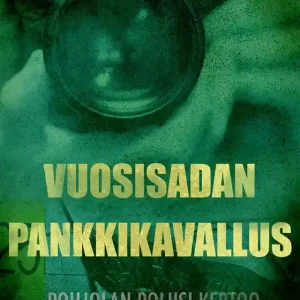 Vuosisadan pankkikavallus (e-bok) av Eri Tekijöitä