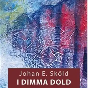 I dimma dold (e-bok) av Johan E. Sköld - Begagnad bok