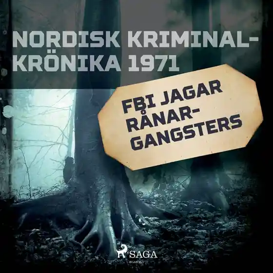 FBI jagar rånargangsters (ljudbok) av Svenska Polisidrottsförlaget
