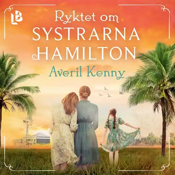 Ryktet om systrarna Hamilton (ljudbok) av Averil Kenny