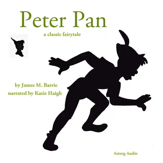 The Story of Peter Pan, a Fairy Tale (ljudbok) av J. M. Barrie