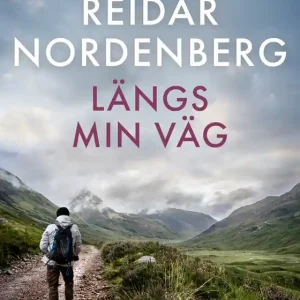 Längs min väg (e-bok) av Reidar Nordenberg