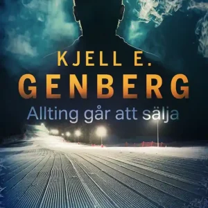 Allting går att sälja (e-bok) av Kjell E. Genberg