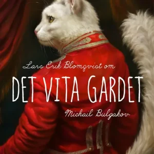 Om Det vita gardet av Michail Bulgakov (e-bok) av Lars Erik Blomqvist