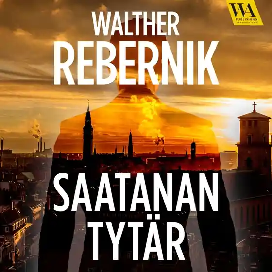 Saatanan tytär (ljudbok) av Walther Rebernik