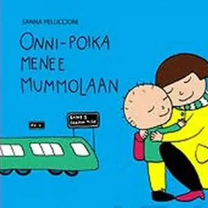 Onni-poika menee mummolaan (e-bok) av Sanna Pelliccioni