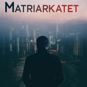 Matriarkatet (e-bok) av Hanna Svanberg