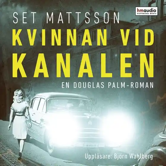 Kvinnan vid kanalen (ljudbok) av Set Mattsson