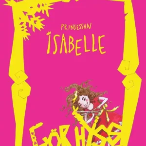 Prinsessan Isabelle Gör hyss (e-bok) av Frida Lindgren Karlsson