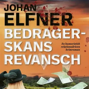 Bedragerskans revansch (e-bok) av Johan Elfner