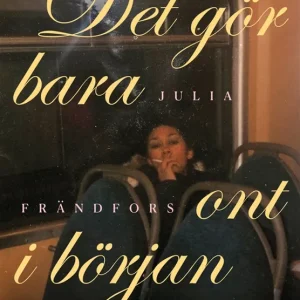 Det gör bara ont i början (e-bok) av Julia Frändfors - Begagnad bok