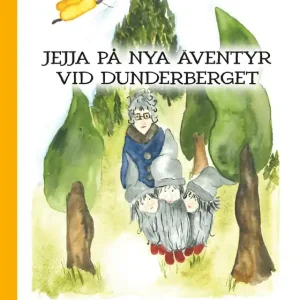 Jejja på nya äventyr vid Dunderberget (e-bok) av Anne-Mari Larsson