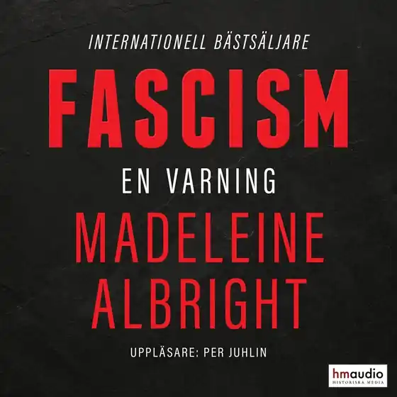 Fascism. En varning (ljudbok) av Madeleine Albright