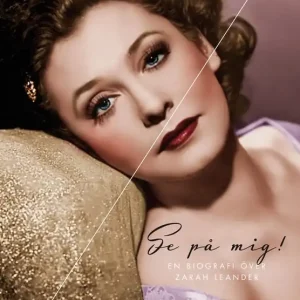Se på mig! En biografi över Zarah Leander (e-bok) av Beata Arnborg