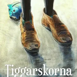 Tiggarskorna (ljudbok) av Maria Karström