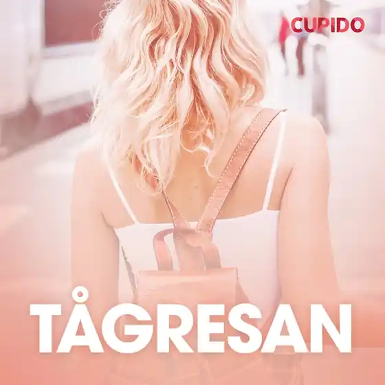 Tågresan - erotiska noveller (ljudbok) av Cupido - Begagnad bok
