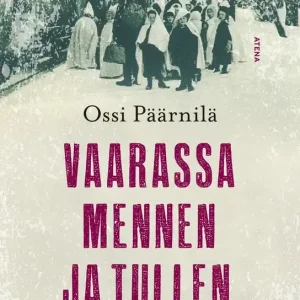 Vaarassa mennen ja tullen (e-bok) av Ossi Päärnilä