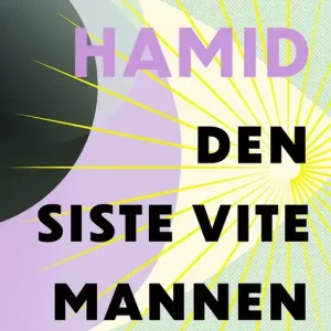 Den siste vite mannen (e-bok) av Mohsin Hamid