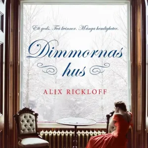 Dimmornas hus (e-bok) av Alix Rickloff