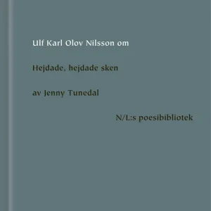 Om Hejdade, hejdade sken av Jenny Tunedal (e-bok) av Ulf Karl Olov Nilsson