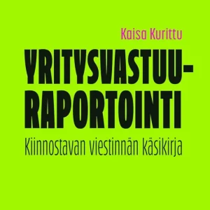 Yritysvastuuraportointi (e-bok) av Kaisa Kurittu