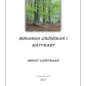 Bokarna grönskar i Nättraby (e-bok) av Henry Sjöstrand