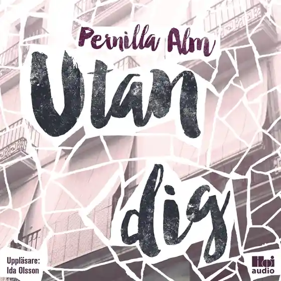 Utan dig (ljudbok) av Pernilla Alm
