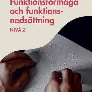 Funktionsförmåga och funktionsnedsättning - nivå 2, e-bok (e-bok) av Sonja Svensson Höstfält