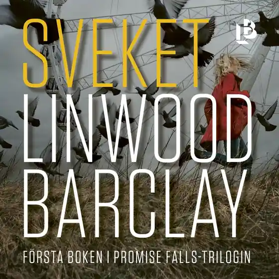 Sveket (ljudbok) av Linwood Barclay