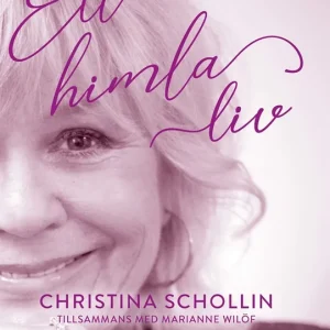 Ett himla liv (e-bok) av Christina Schollin