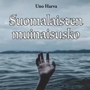 Suomalaisten muinaisusko (e-bok) av Uno Harva